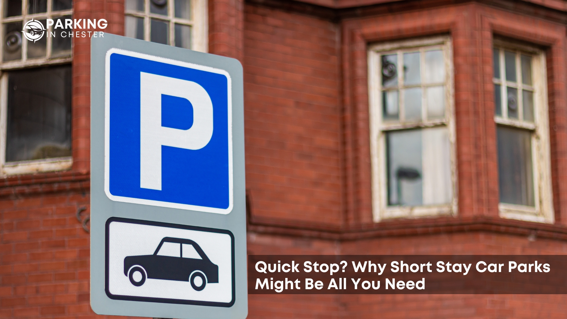 Quick Stop? Why Short Stay Car Parks Might Be All You Need